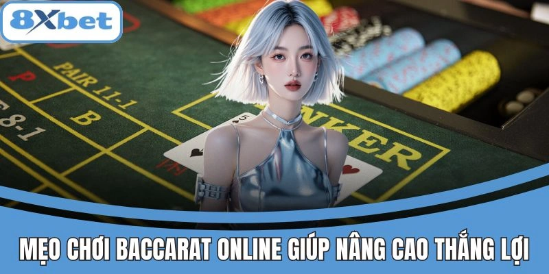 Mẹo chơi baccarat online giúp nâng cao thắng lợi