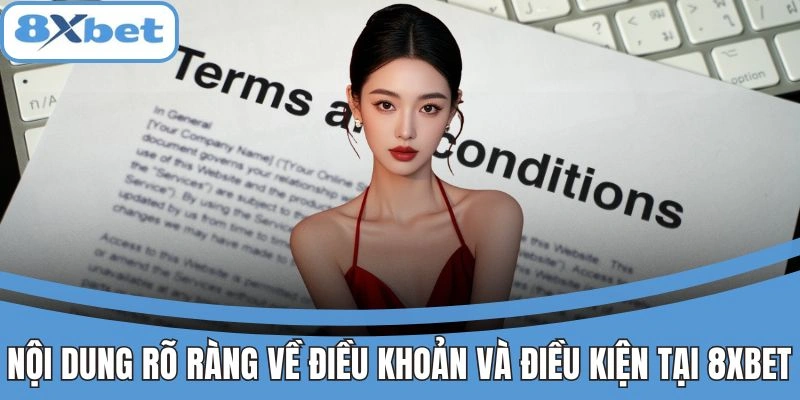 Nội dung chi tiết điều khoản và điều kiện 8XBET
